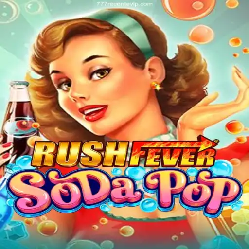Unleashing the Excitement: RushFeverSodaPop and the Allure of 777recente.Com BET VIP♠️